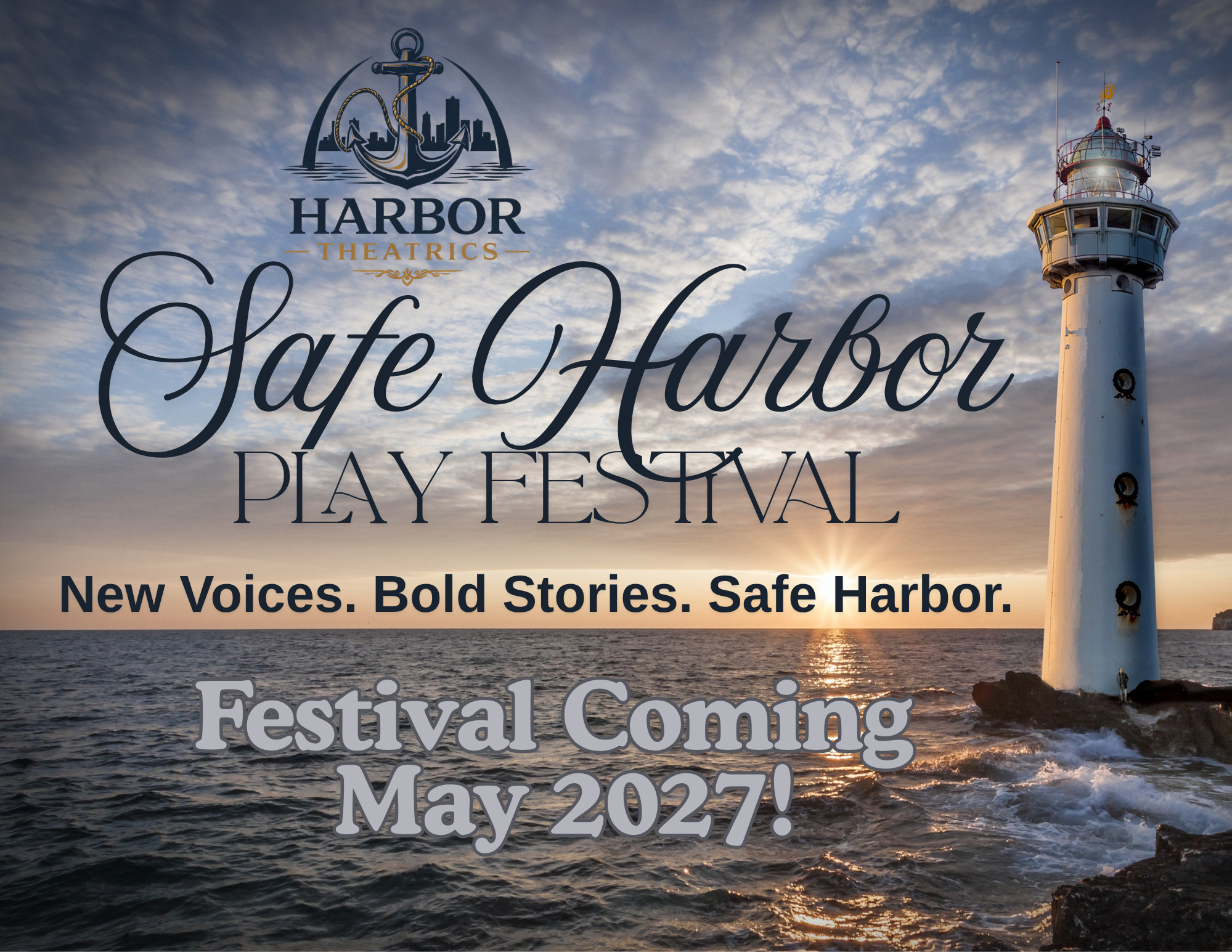 Safe Harbor Play Festival poster with a lighthouse at sunset. New Voices. Bold Stories. Safe Harbor. Coming May 2027.