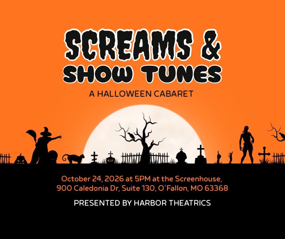 Screams and Showtunes: A Halloween Cabaret, October 24, 2026 at the Screenhouse O’Fallon. Doors open at 5 p.m.
